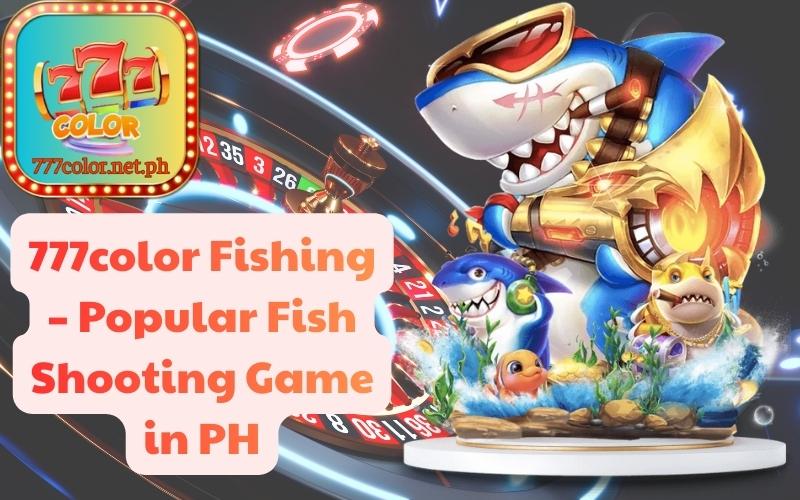 777color Fishing Game in PH